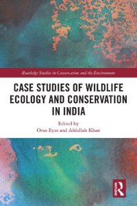 cover of the book Case Studies of Wildlife Ecology and Conservation in India