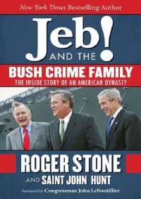 cover of the book Jeb and the Bush crime family; The inside story of an American dynasty