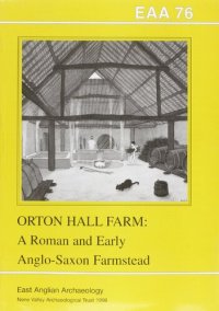 cover of the book Orton Hall Farm: A Roman and Early Anglo-Saxon Farmstead