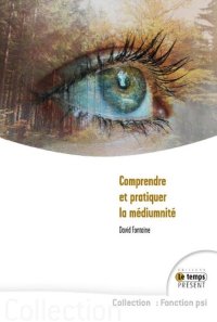 cover of the book Comprendre et pratiquer la médiumnité