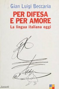 cover of the book Per difesa e per amore. La lingua italiana oggi