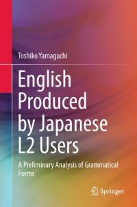 cover of the book English Produced by Japanese L2 Users: A Preliminary Analysis of Grammatical Forms