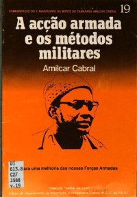 cover of the book A acção armada e os métodos militares. Para uma melhoria das nossas Forças Armadas