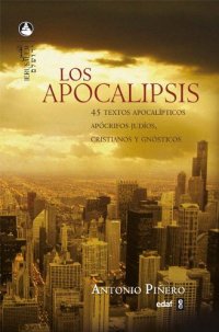 cover of the book Los apocalipsis: 45 textos apocalípticos apócrifos judíos, cristianos y gnósticos