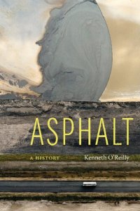 cover of the book Asphalt: A History