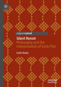 cover of the book Silent Renoir: Philosophy and the Interpretation of Early Film