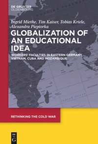 cover of the book Globalization of an Educational Idea: Workers’ Faculties in Eastern Germany, Vietnam, Cuba and Mozambique