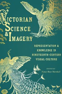 cover of the book Victorian Science and Imagery: Representation and Knowledge in Nineteenth Century Visual Culture