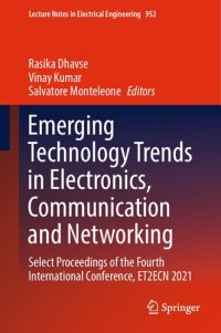 cover of the book Emerging Technology Trends in Electronics, Communication and Networking: Select Proceedings of the Fourth International Conference, ET2ECN 2021