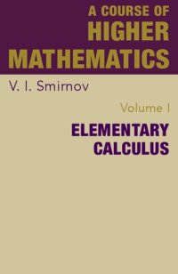 cover of the book A Course of Higher Mathematics: Elementary Calculus