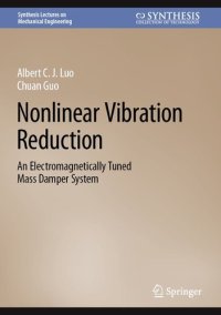 cover of the book Nonlinear Vibration Reduction: An Electromagnetically Tuned Mass Damper System