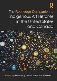 cover of the book The Routledge Companion to Indigenous Art Histories in the United States and Canada