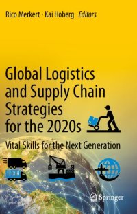 cover of the book Global Logistics and Supply Chain Strategies for the 2020s: Vital Skills for the Next Generation