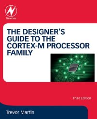 cover of the book The Designer's Guide to the Cortex-M Processor Family: A Tutorial Approach