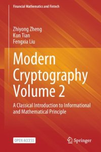 cover of the book Modern Cryptography Volume 2: A Classical Introduction To Informational And Mathematical Principle