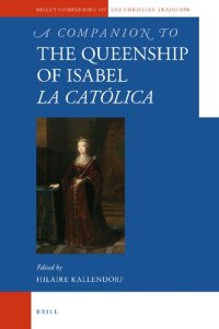 cover of the book A Companion to the Queenship of Isabel la Católica