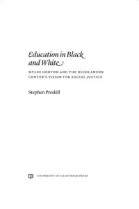 cover of the book Education in Black and White: Myles Horton and the Highlander Center's Vision for Social Justice