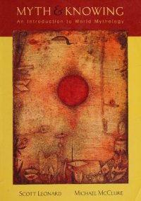 cover of the book Myth and Knowing: An Introduction to World Mythology 1st edition