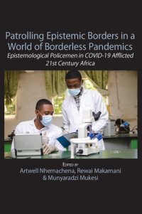 cover of the book Patrolling Epistemic Borders in a World of Borderless Pandemics: Epistemological Policemen in Covid-19 Afflicted 21st Century