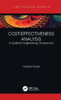 cover of the book Cost-Effectiveness Analysis: A Systems Engineering Perspective