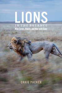 cover of the book Lions in the Balance: Man-Eaters, Manes, and Men with Guns