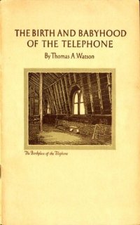 cover of the book The Birth and Babyhood of the Telephone