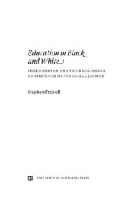 cover of the book Education in Black and White: Myles Horton and the Highlander Center's Vision for Social Justice