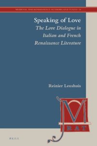 cover of the book Speaking of Love: The Love Dialogue in Italian and French Renaissance Literature