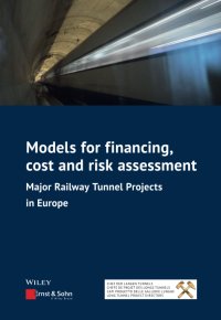 cover of the book Models for Financing, Cost and Risk Assessment: Major Railway Tunnel Projects in Europe