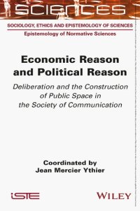 cover of the book Economic Reason and Political Reason: Deliberation and the Construction of Public Space in the Society of Communication