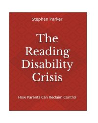 cover of the book The Reading Disability Crisis: How Parents Can Reclaim Control