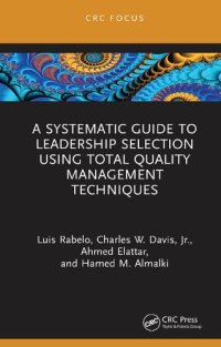 cover of the book A Systematic Guide to Leadership Selection Using Total Quality Management Techniques