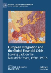 cover of the book European Integration and the Global Financial Crisis: Looking Back on the Maastricht Years, 1980s–1990s