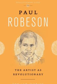 cover of the book Paul Robeson: The Artist As Revolutionary