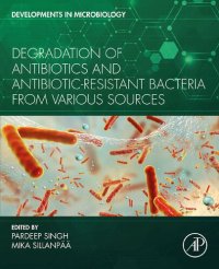 cover of the book Degradation of Antibiotics and Antibiotic-Resistant Bacteria From Various Sources