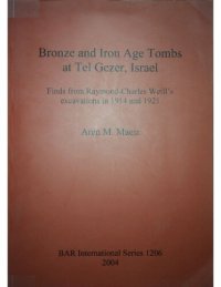 cover of the book Bronze and Iron Age Tombs at Tel Gezer, Israel: Finds from the Excavations by Raymond-Charles Weill in 1914 and 1921