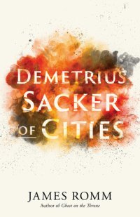 cover of the book Demetrius: Sacker of Cities