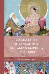 cover of the book Narratives of Kingship in Eurasian Empires, 1300-1800