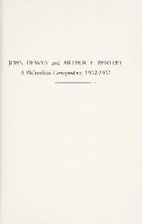 cover of the book [Briefe engl.] John Dewey and Arthur F. Bentley.