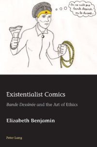 cover of the book Existentialist Comics: Bande Dessinée and the Art of Ethics