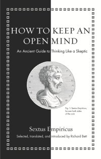 cover of the book How to Keep an Open Mind: An Ancient Guide to Thinking Like a Skeptic