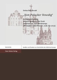 cover of the book "Vom Polocker Venedig": Kollektives Handeln sozialer Gruppen einer Stadt zwischen Ost- und Mitteleuropa (Mittelalter, frühe Neuzeit, 19. Jh. bis 1914) /