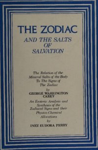 cover of the book Zodiac and the Salts of Salvation - Relation of the Mineral Salts of the Body to the Signs of the Zodiac