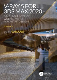 cover of the book V-Ray 5 for 3ds Max: Day & Night Interior Workflows for Parametric Designs, Volume 2