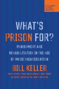 cover of the book What's Prison For?: Punishment and Rehabilitation in the Age of Mass Incarceration