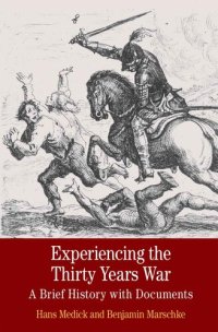 cover of the book Experiencing the Thirty Years War: A Brief History with Documents