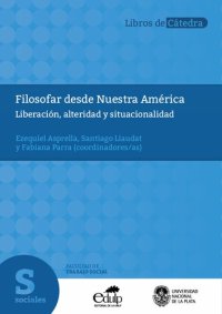 cover of the book Filosofar desde Nuestra América. Liberación, alteridad y situacionalidad