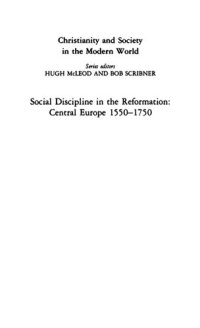 cover of the book Social Discipline in the Reformation: Central Europe, 1550-1750