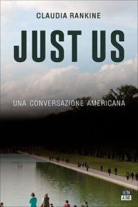 cover of the book Just Us. Una conversazione americana