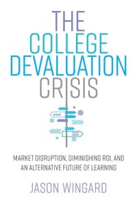 cover of the book The College Devaluation Crisis